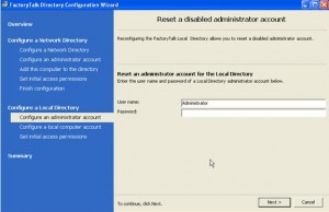Use User Name "Administrator" and Original Password (blank if no password)